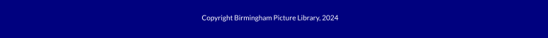 Copyright Birmingham Picture Library, 2024